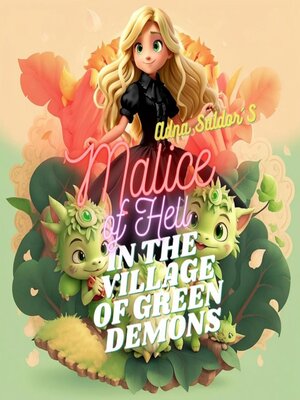 cover image of Malice of hell, in the village of green demons